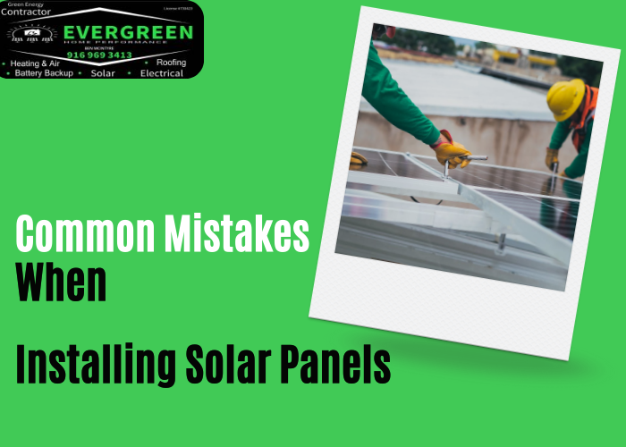 Common Mistakes When Installing Solar Panels